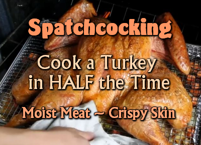 Spatchcocking a Turkey - Cooks in Half the Time